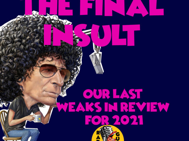 The Final Insult – Our last weaks in review for 2021