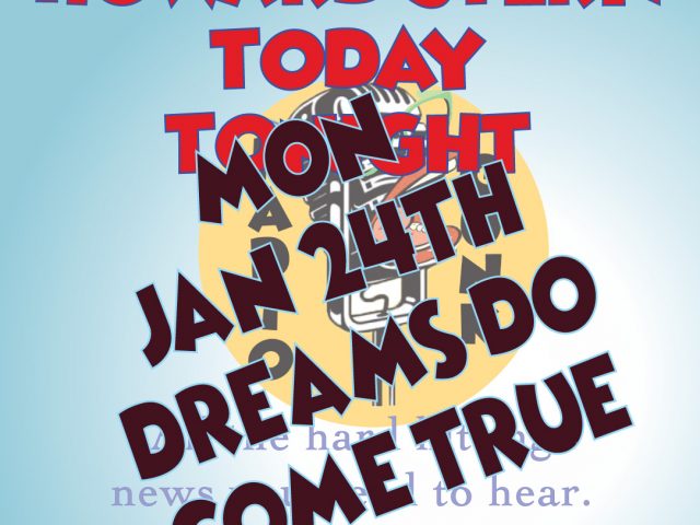 HSS Today Tonight for Jan 24th – Dreams DO Come True