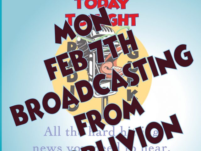 HSS Today Tonight for Feb 7th Broadcasting from Oblivion