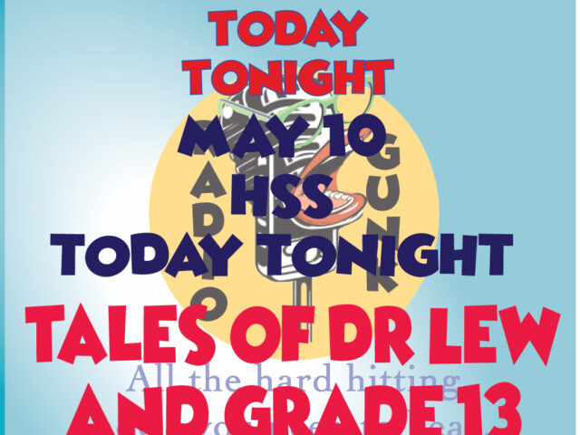 HSS Today Tonight – May 10 – Tall tales Dr. Lew and Grade 13